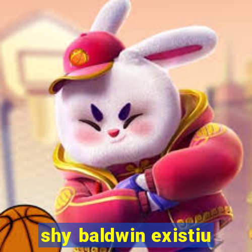 shy baldwin existiu